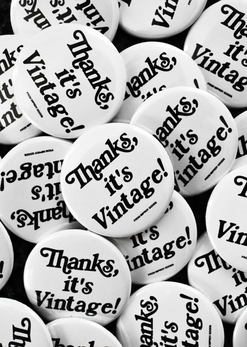 "Thanks, It's Vintage!" Pin