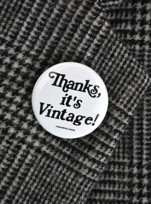 "Thanks, It's Vintage!" Pin